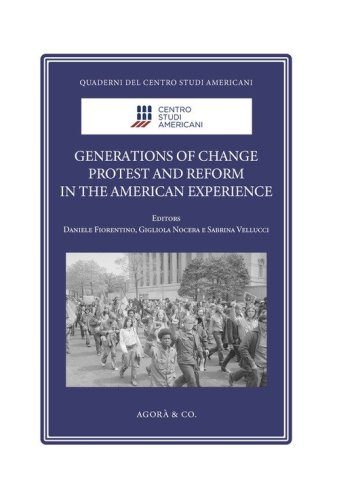 Generations of Change. Protest and Reform in the American Experience