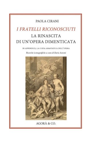 I fratelli riconosciuti. La rinascita di un'opera dimenticata