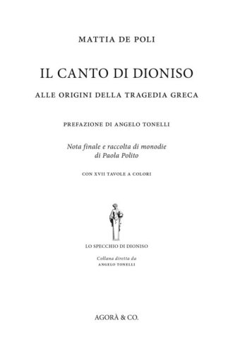 Il canto di Dioniso. Alle origini della tragedia greca