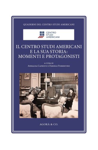 Il Centro Studi Americani e la sua storia: momenti e protagonisti