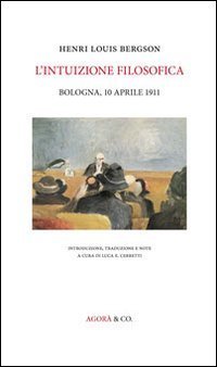 L'intuizione filosofica. Bologna, 10 aprile 1911