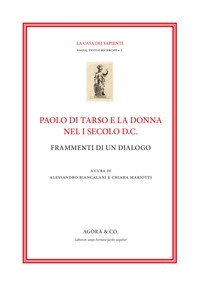 Paolo di Tarso e la donna nel I secolo d.C. Frammenti di un dialogo