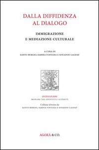 Dalla diffidenza al dialogo. Immigrazione e mediazione culturale