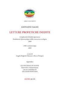 Lettere profetiche inedite. Complessit&agrave; globalit&agrave; ignoranza, fondamenti epistemologici della conoscenza ecologica, 2008. 1989: vent'anni dopo 2009