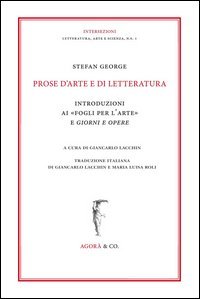 Prose d'arte e di letteratura. Introduzioni ai &laquo;Fogli per l'arte&raquo; e Giorni e Opere
