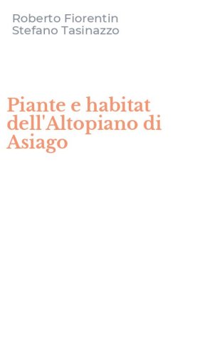 Piante e habitat dell'Altopiano di Asiago