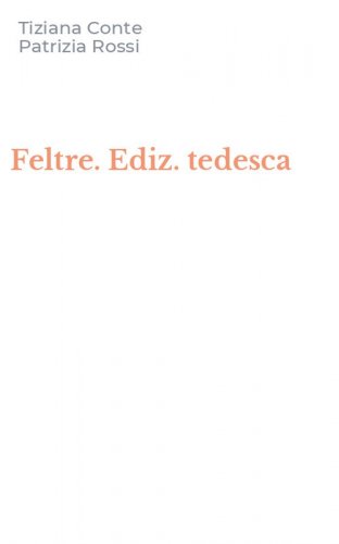 Feltre. Ediz. tedesca