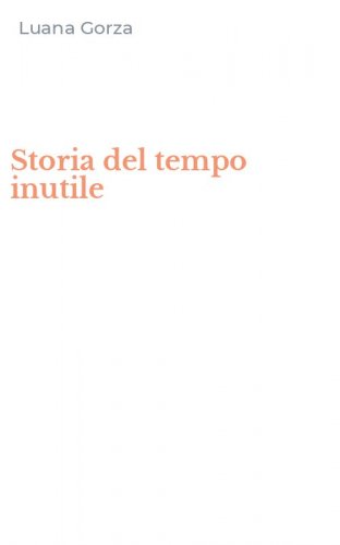 Storia del tempo inutile