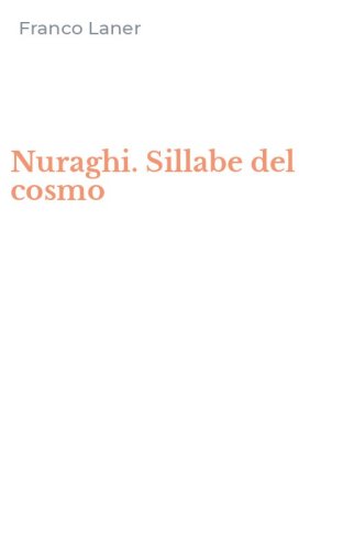 Nuraghi. Sillabe del cosmo