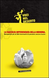 La raccolta differenziata della memoria. Recuperati pi&ugrave; di 250 frammenti di pensiero ancora buoni