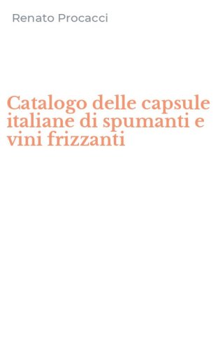 Catalogo delle capsule italiane di spumanti e vini frizzanti