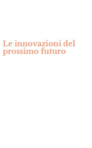 Le innovazioni del prossimo futuro