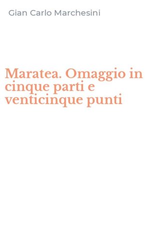 Maratea. Omaggio in cinque parti e venticinque punti