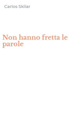 Non hanno fretta le parole