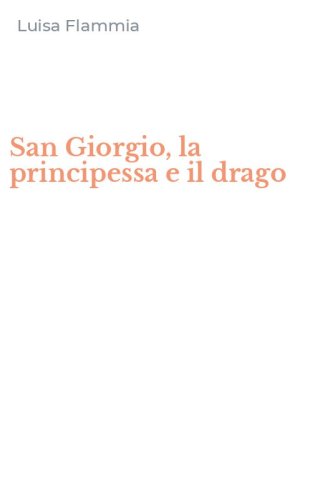 San Giorgio, la principessa e il drago