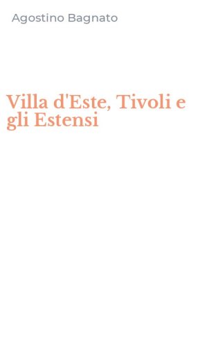 Villa d'Este, Tivoli e gli Estensi