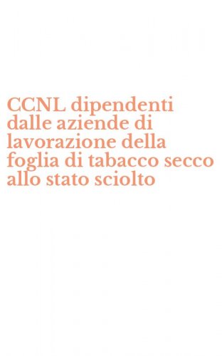 CCNL dipendenti dalle aziende di lavorazione della foglia di tabacco secco allo stato sciolto
