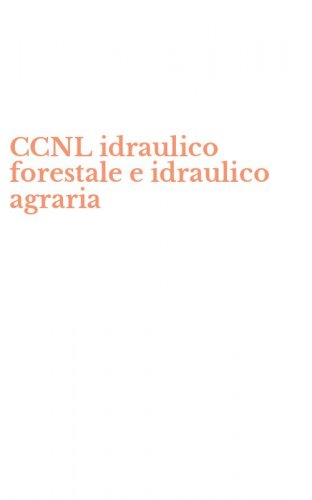 CCNL idraulico forestale e idraulico agraria