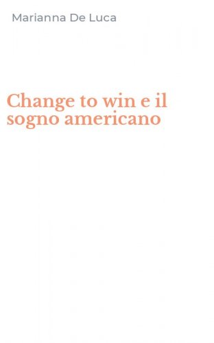 Change to win e il sogno americano