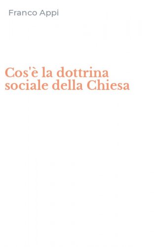 Cos'&egrave; la dottrina sociale della Chiesa