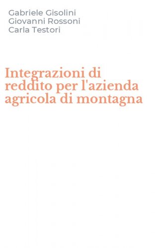 Integrazioni di reddito per l'azienda agricola di montagna