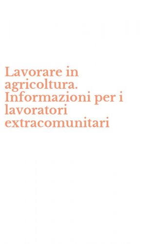 Lavorare in agricoltura. Informazioni per i lavoratori extracomunitari