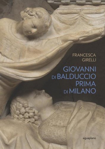 Giovanni di Balduccio prima di Milano. La scalata al successo, 1326-1335