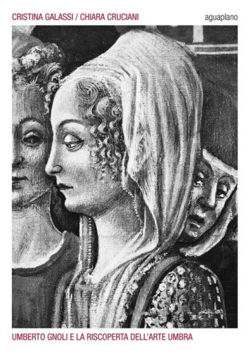 Umberto Gnoli e la riscoperta dell'arte umbra