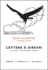 Lettere e disegni. XV luglio-XXII ottobre MCMXV