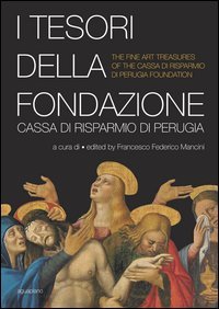 I tesori della Fondazione Cassa di Risparmio di Perugia