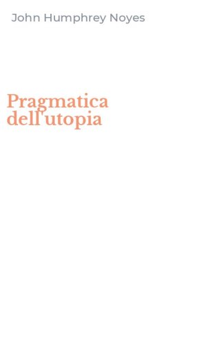 Pragmatica dell'utopia