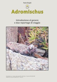 Adromischus. Introduzione al genere e due reportage di viaggio