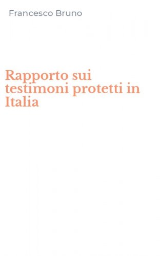 Rapporto sui testimoni protetti in Italia
