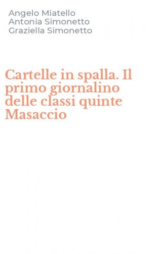 Cartelle in spalla. Il primo giornalino delle classi quinte Masaccio