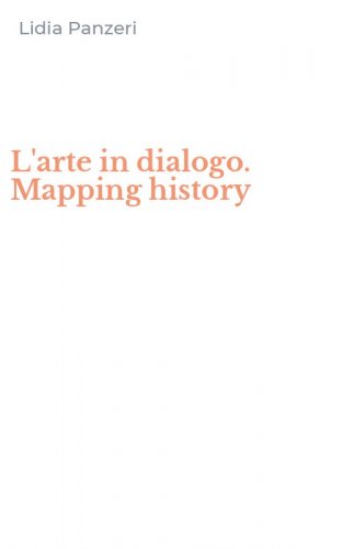 L'arte in dialogo. Mapping history