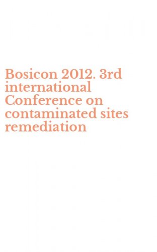 Bosicon 2012. 3rd international Conference on contaminated sites remediation