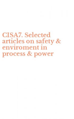 CISA7. Selected articles on safety & enviroment in process & power