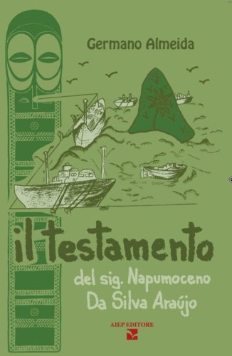 Il testamento del sig. Napumoceno Da Silva Ara&uacute;jo