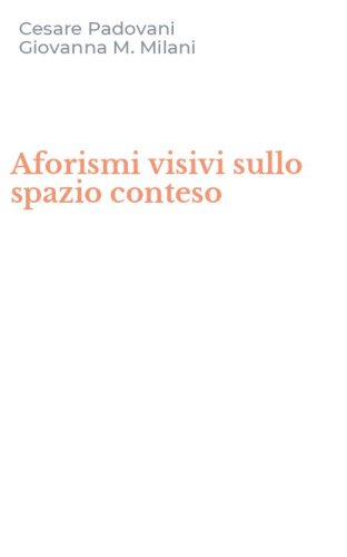 Aforismi visivi sullo spazio conteso