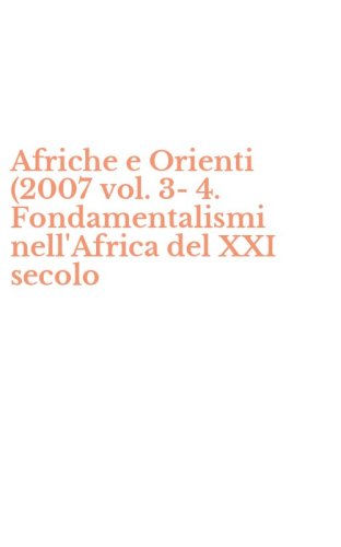 Afriche e Orienti (2007 vol. 3-4. Fondamentalismi nell'Africa del XXI secolo