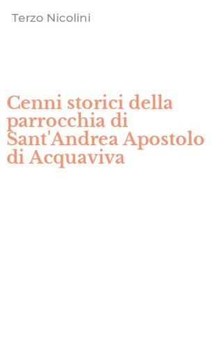 Cenni storici della parrocchia di Sant'Andrea Apostolo di Acquaviva