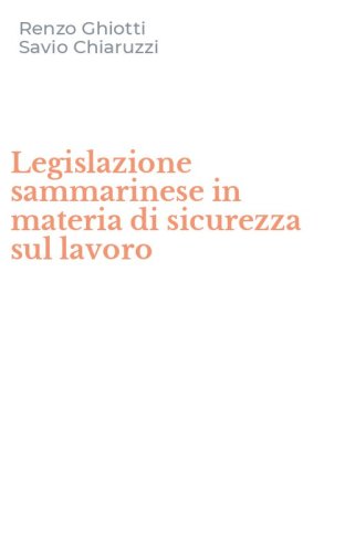 Legislazione sammarinese in materia di sicurezza sul lavoro