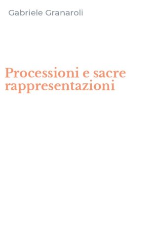 Processioni e sacre rappresentazioni