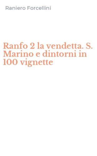 Ranfo 2 la vendetta. S. Marino e dintorni in 100 vignette