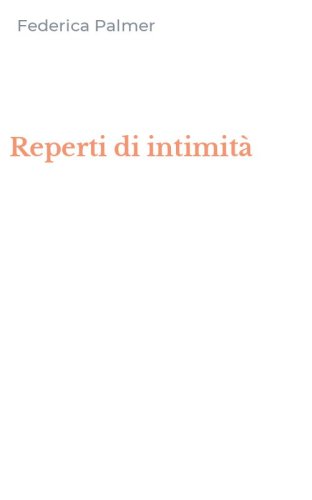 Reperti di intimit&agrave;