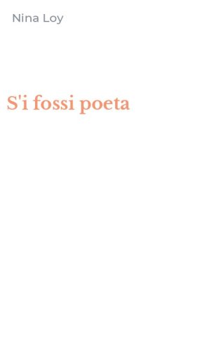 S'i fossi poeta