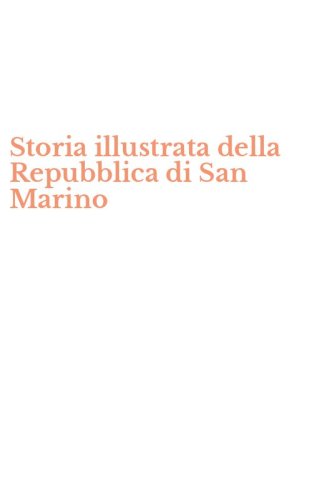 Storia illustrata della Repubblica di San Marino