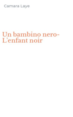 Un bambino nero-L'enfant noir