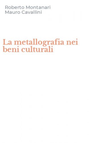 La metallografia nei beni culturali
