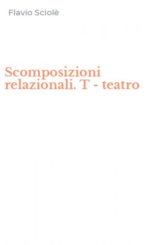 Scomposizioni relazionali. T - teatro